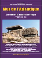 Atlantic Wall - The Keys to the Bunker Archeology - Volume 12